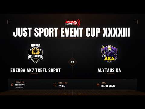 Energa AK7 Trefl Sopot - Alytaus KA (Just Sport Event Cup XXXXIII)