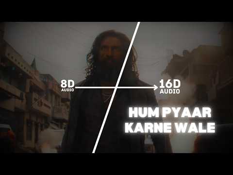 Hum Pyaar Karne Wale (16D Audio "Not 8D") | Dhurandhar The Revenge | Shashwat, Udit, Qveen | 🎧 Use 🎧