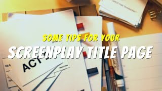 Some Tips for Your Screenplay Title Page