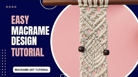 Macrame Design Tutorial | Easy Macrame Design | Beautiful Macrame Design | DIY Macrame Design | DIY