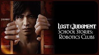 (PC) Lost Judgment Long Play - School Stories: Robotics Club