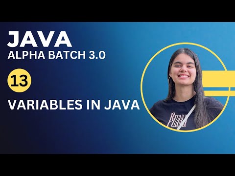 13 | Variables In Java | JAVA DSA | Alpha Batch 3.0 | CODING MIND