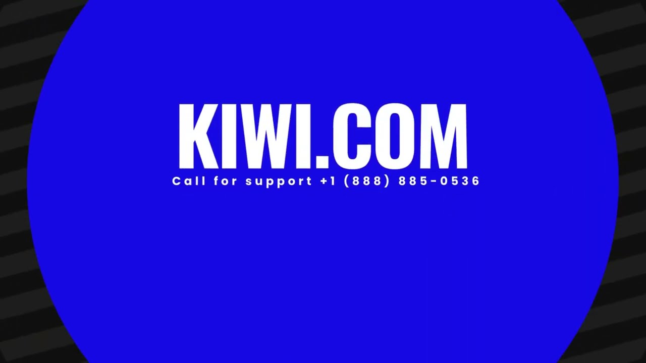 How to contact Kiwi Customer Service? 🌍✈️
