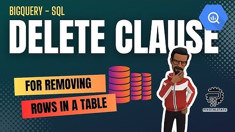 How to use DELETE statement in SQL | BigQuery