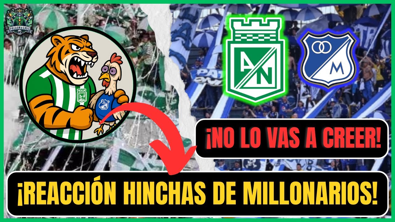 Hinchas de Millonarios EXPLOTAN tras Derrota con Nacional ¡No lo vas a ...