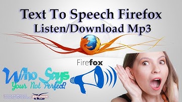 Text To Speech Firefox - How To Convert Texts To Voice Using Firefox | Listen/Download mp3 Files |