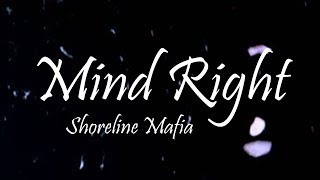 Shoreline Mafia - Mind Right Ft. Warhol.ss (Lyrics)