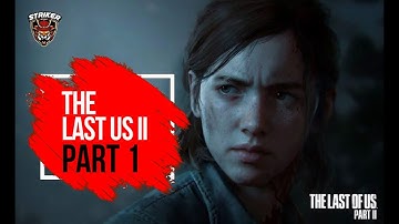 THE LAST OF US 2 Walkthrough Gameplay Part 1   INTRO Last of Us Part 2 | HINDI - URDU