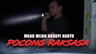 HANTU P0C0NG R4KSASA [FULL VERSION] - MBAH MIJAN [PENELUSURAN]