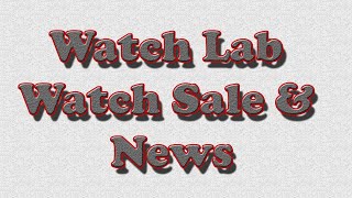 Watch Sale &amp; Watch Lab Status