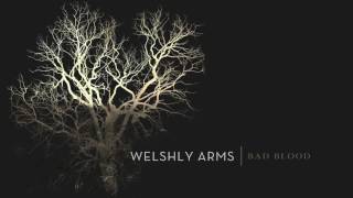 "Bad Blood" (Official Audio) - Welshly Arms chords