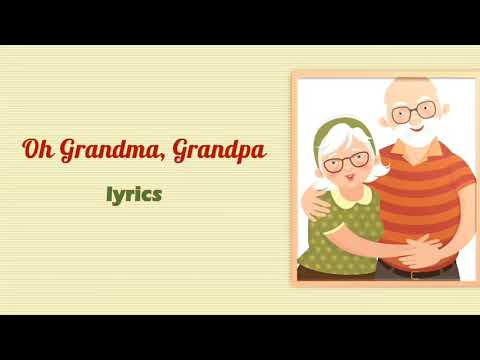 Grandparent's Day song with lyrics "A song for Grandma and grandpa"