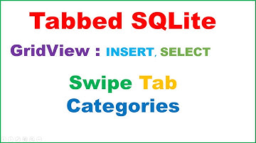 Android Tabbed Data Ep.01 : GridView - Swipe Fragments SQLite  CRUD