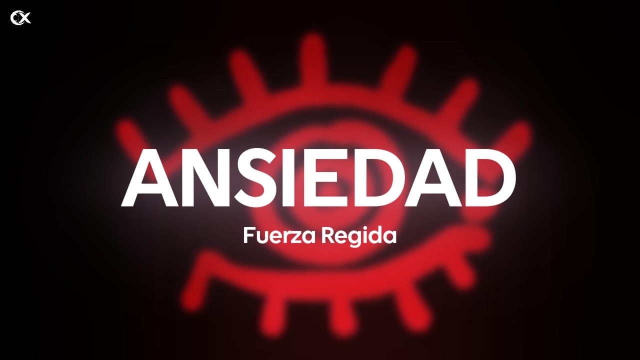 Fuerza Regida - ANSIEDAD (Letra)