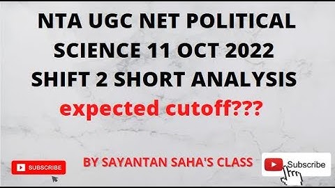 UGC NET 2022 11 Oct Exam Analysis  | Political Science | Paper 2 Shift-2  expected cutoff ? s.saha.