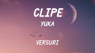 Yuka - Clipe (Versuri/Lyrics)