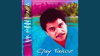Video thumbnail of "Guy Tuhoe - Ua Mo'e Papa"