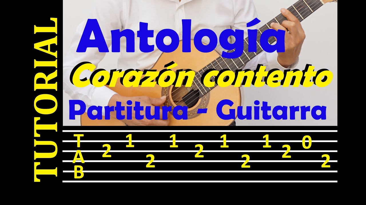 Corazón contento - Antología (Tutorial de guitarra con tablatura) Acordes -  Chordify