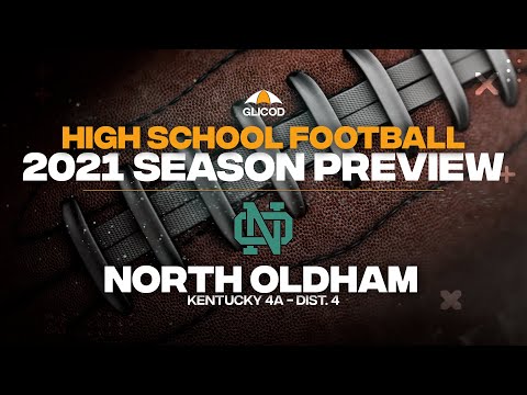 North Oldham High School (Kentucky) - 2021 Football Season Preview