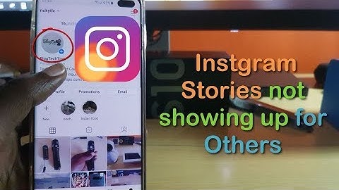 Instagram Stories Not showing up for others Fix-5 Solutions