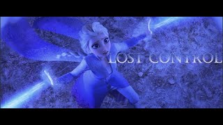 Elsa || AMV || Lost Control llFrozen lover❄