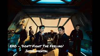 EXO (엑소) 'Don't Fight The Feeling' Instrumental 90% Clean [Don't Fight The Feeling Album]