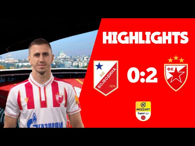 FK Vojvodina Novi Sad 0-3 FK Crvena Zvezda Belgrad :: Highlights :: Videos  