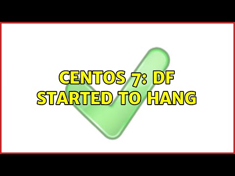 CentOS 7: df started to hang (3 Solutions!!)