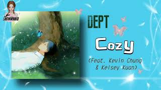 Dept - Cozy (Feat. Kevin Chung & Kelsey Kuan) (English Lyrics) ~♪(๑ᴖ◡ᴖ๑)♪