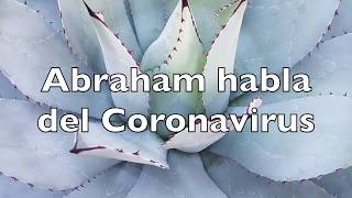 Abraham Hicks habla del Coronavirus, Abraham Hicks en español