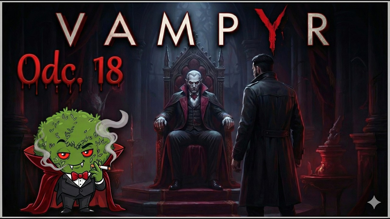 Vampyr - Odc. 18 - PL 😲 Klub Ascalon I Lord Redgrave 🤔 4K - #18