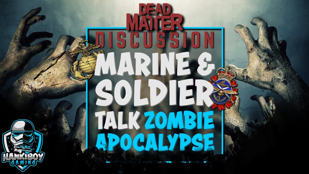 US marine & Canadian soldier on zombie apocalypse survival | Dead Matter | Part 1