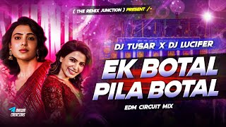 DJ SARZEN MEDINIPUR SONG 💥  EK BOTAL PILA BOTAL (EDM CIRCUIT MIX) DJ TUSHAR X DJ LUCIFER 