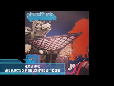 大竹伸朗　UK77  Digging My Way to London Planet Funk ‎– Who Said (Stuck In The UK) (Radio Edit) [2003