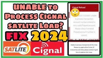 UNABLE TO PROCESS CIGNAL ANG SATLITE LOAD