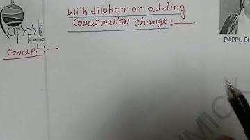 Concentration change with dilution & mixing,Basic Chemistry, Part:04,Mr.Pappu Bhowmick