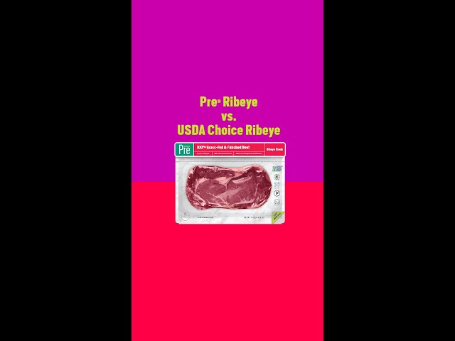 Pre® Ribeye vs USDA Choice