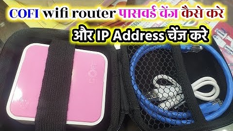 cofe wifi 4g device password change ip address change