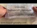 Unboxing Beebeecraft.com Bead Order