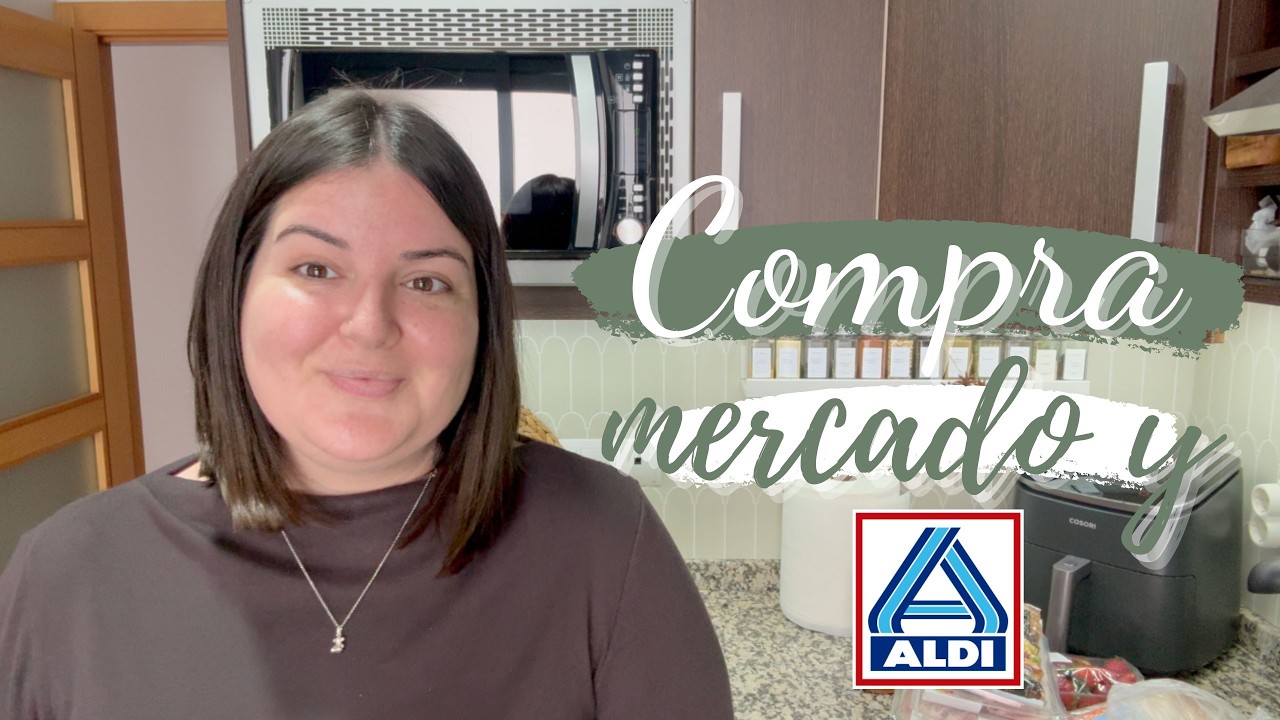 🛍️ COMPRA MERCADO 🥕 Y SUPERMERCADO ALDI 🛒