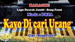 Lagu Daerah JAMBI - KAYO DI CARI URANG - KARAOKE - Nada COWOK