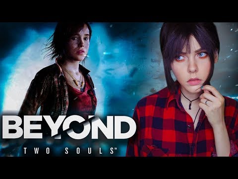 BEYOND: TWO SOULS - НАЧАЛО ПРОХОЖДЕНИЯ