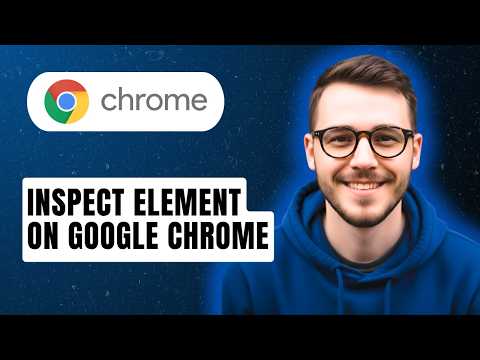 How To Inspect Element On Google Chrome [2026 Guide]
