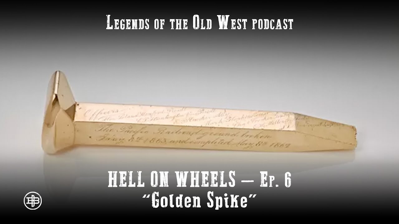 Part 6-Transcontinental Railroad-Last Mountain, Last Battle: Legends of the Old West