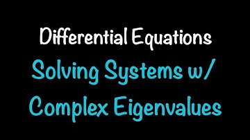 Differentiaalvergelijkingen: Systemen met complexe eigenwaarden oplossen (Raw Class Recording) Se...