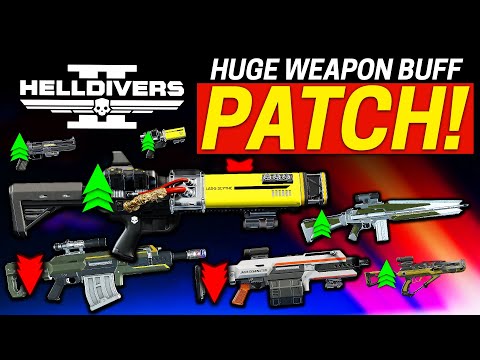 Helldivers 2 EVERY Weapon BUFF and NERF! Huge Patch Update!