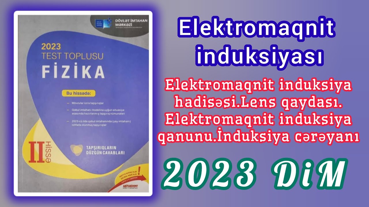 Elektromaqnit induksiya hadisəsi.Lens qaydası.İnduksiya cərəyanı (DİM2023 FİZİKA)