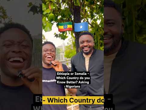 🇸🇴Somalia or 🇪🇹Ethiopia - Which Country do you know Better? #ethiopia #somalia #youtubeshorts