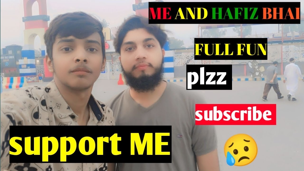 me-and-hafiz-bhai-full-fun-plzz-subscribe-my-youtube-chanel-youtube