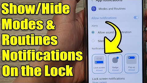 📲 Galaxy S24/S24+/Ultra: How to Show/Hide Modes & Routines Notifications On the Lock Screen